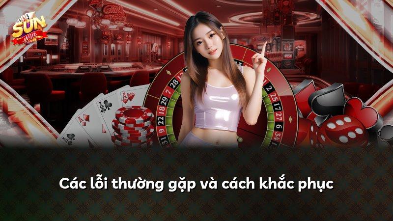 Các lỗi thường gặp và cách khắc phục