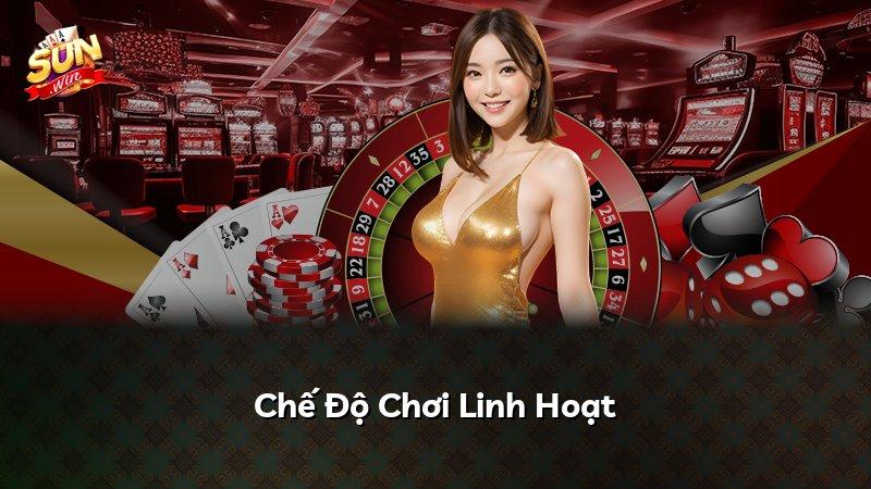 Chế Độ Chơi Linh Hoạt