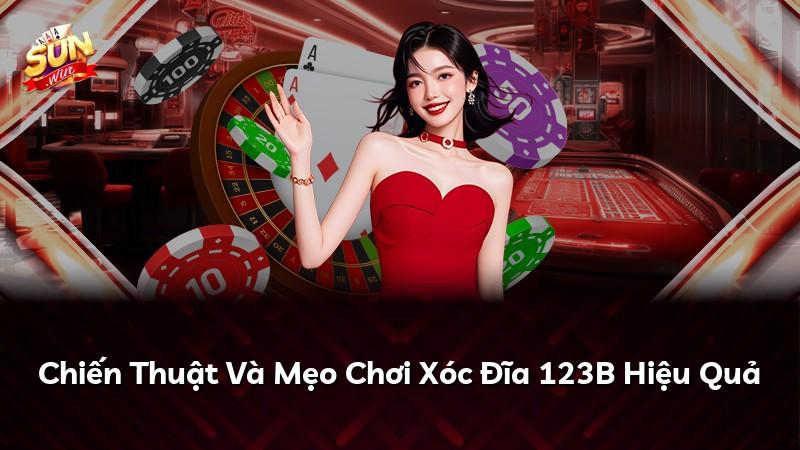 Chiến Thuật Và Mẹo Chơi Xóc Đĩa 123B Hiệu Quả