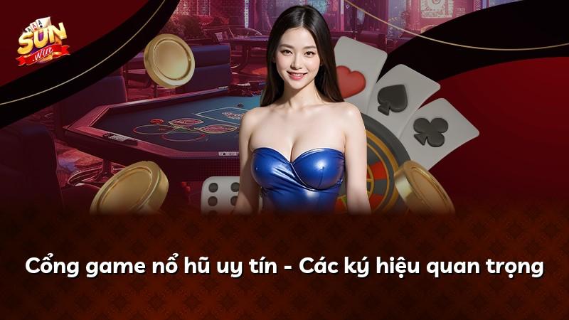 Cổng game nổ hũ uy tín - Các ký hiệu quan trọng