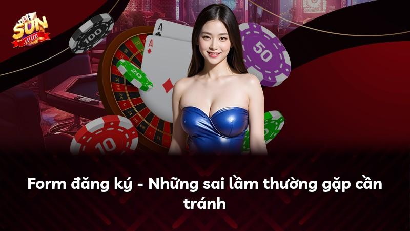 Form đăng ký - Những sai lầm thường gặp cần tránh
