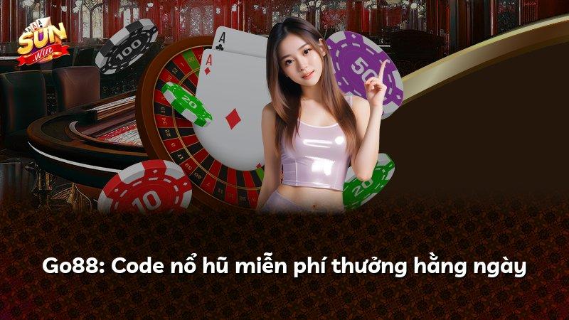 Go88: Code nổ hũ miễn phí thưởng hằng ngày