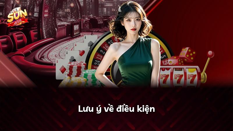 Lưu ý về điều kiện