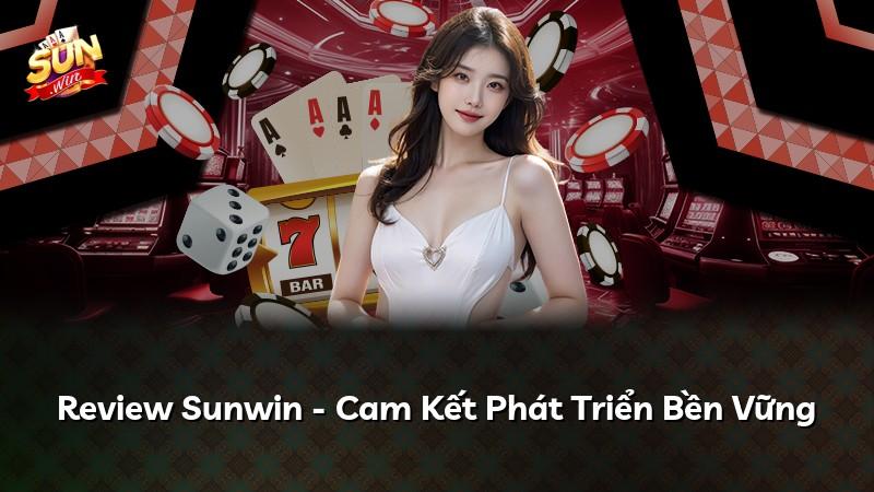 Review Sunwin - Cam Kết Phát Triển Bền Vững