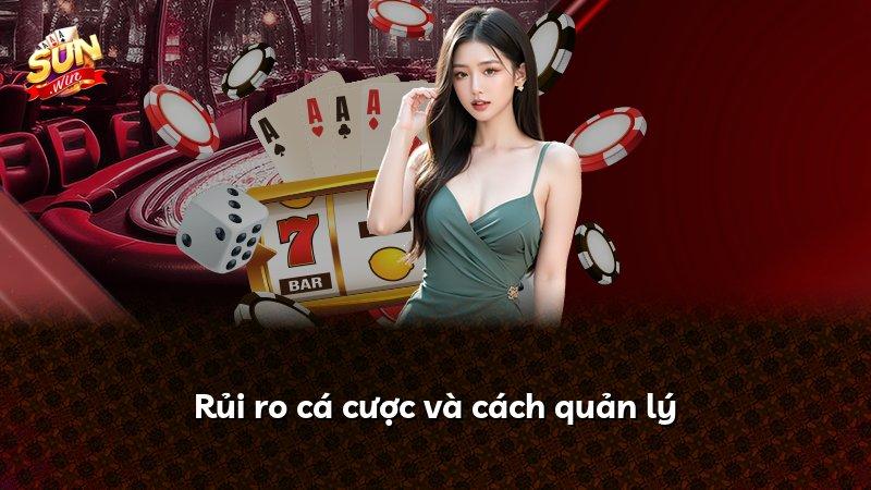 Rủi ro cá cược và cách quản lý