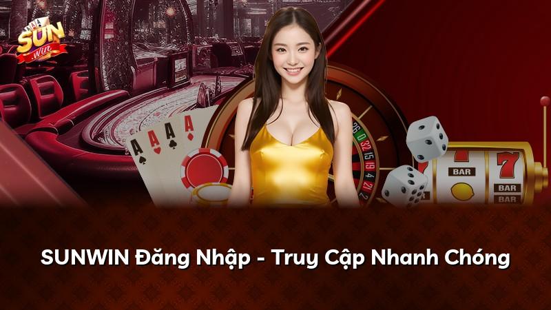 SUNWIN Đăng Nhập - Truy Cập Nhanh Chóng
