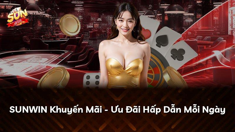 SUNWIN Khuyến Mãi - Ưu Đãi Hấp Dẫn Mỗi Ngày