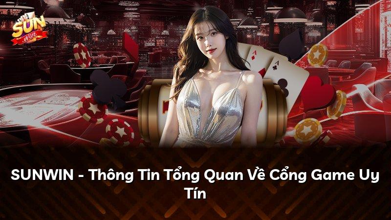 SUNWIN - Thông Tin Tổng Quan Về Cổng Game Uy Tín