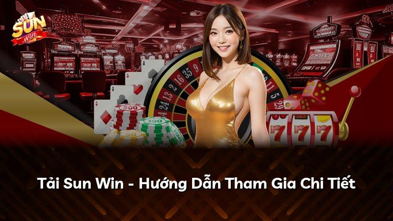 Tải Sun Win - Hướng Dẫn Tham Gia Chi Tiết