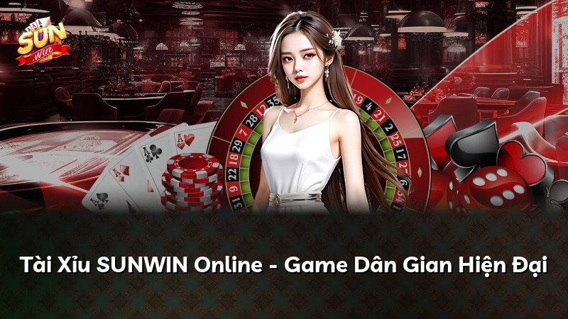 Tài Xỉu SUNWIN Online - Game Dân Gian Hiện Đại