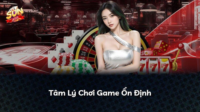 Tâm Lý Chơi Game Ổn Định