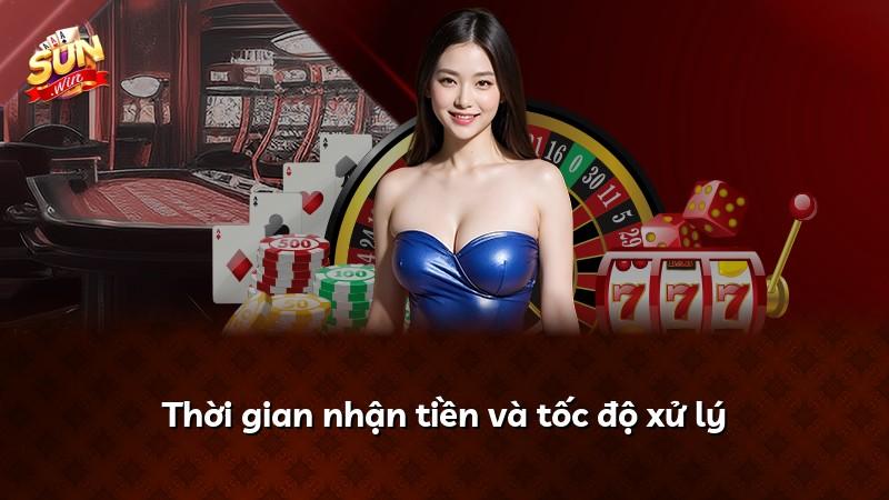 Thời gian nhận tiền và tốc độ xử lý