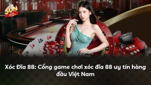 Xóc Đĩa 88: Cổng game chơi xóc đĩa 88 uy tín hàng đầu Việt Nam